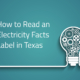 How to read the Electricity Facts Label in Texas