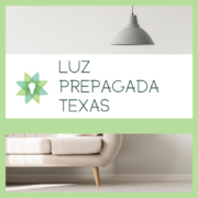 Luz Prepagada en Texas: Houston, Dallas, Fort Worth, Corpus Christi, Galveston, Laredo, McAllen, Odessa, Paris, Tyler, Wichita Falls, Waco