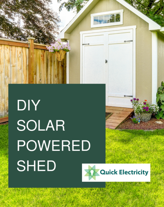 DIY Solar Powered Shed | Quick Electricity Blog