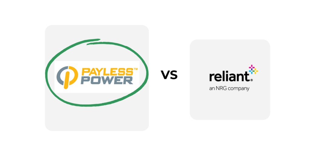 We recommend Payless Power over Reliant Energy Prepaid